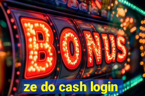 ze do cash login